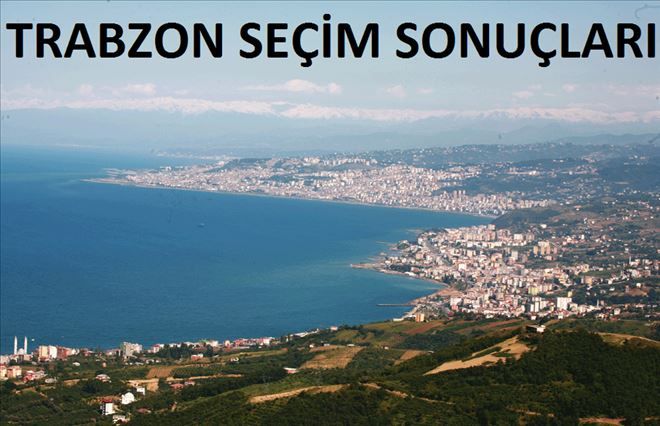 Trabzon Seçim Sonuçları