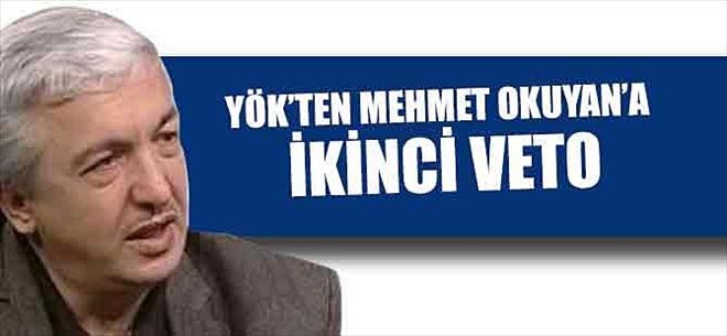Prof. Dr. Mehmet Okuyan´a YÖK´ten İkinci Veto!