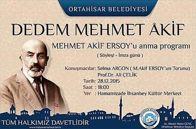 Mehmet Akif Ersoy, Trabzon´da Anılacak