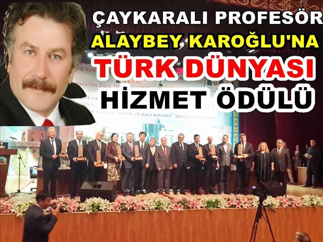 Prof.Dr.Karoğlu´na Türk Dünyası Hizmet Ödülü 