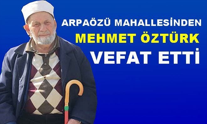 Mehmet Öztürk Vefat Etti