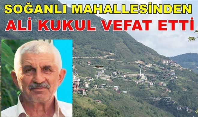 Ali Kukul Vefat etti