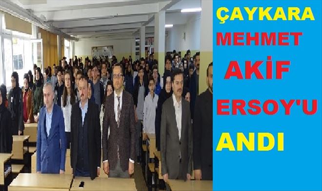 Mehmet Akif Ersoy Çaykara´da Anıldı