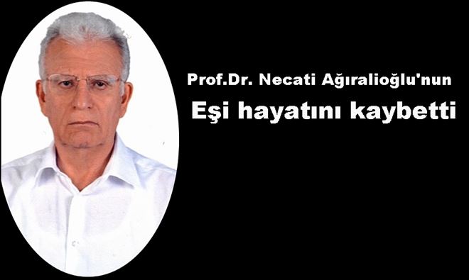 Prof.Dr. Necati Ağıralioğlu´nun Eş Acısı