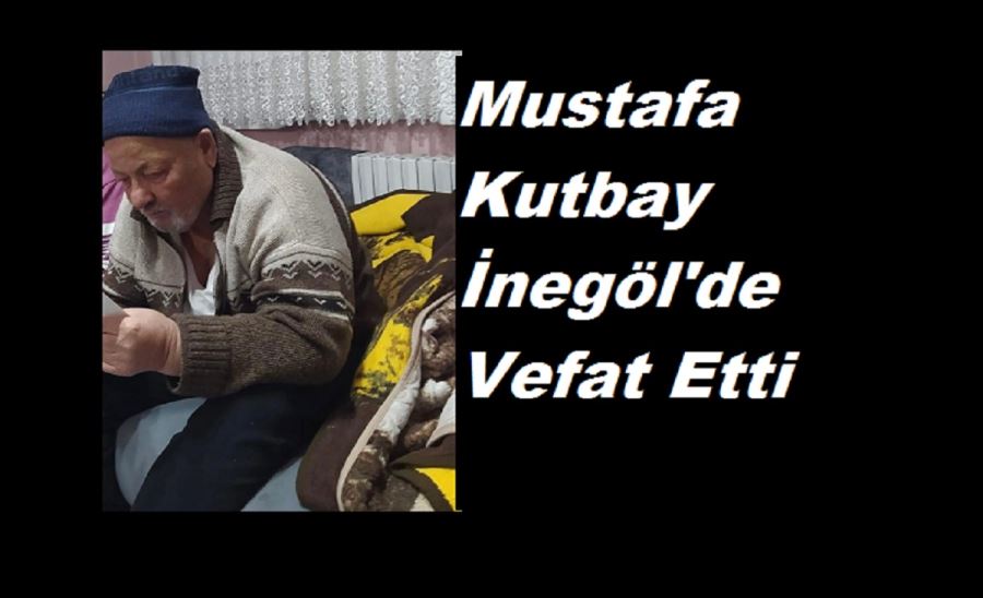 Mustafa Kutbay,İnegöl