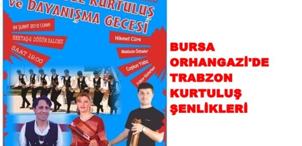 Bursa Orhangazi`de Trabzon Kurtuluş Günleri