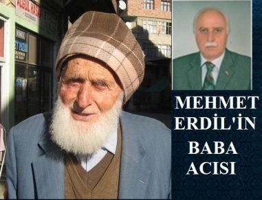 Mehmet Erdil`in Baba Acısı