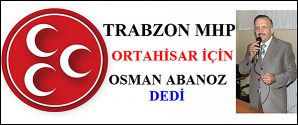 Trabzon Ortahisar için Osman Abanoz!