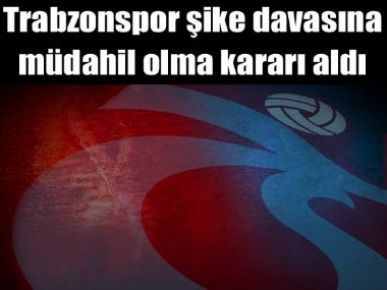 Trabzonspor Müdahil Olacak