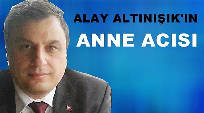 Ayşe Altınışık Vefat Etti