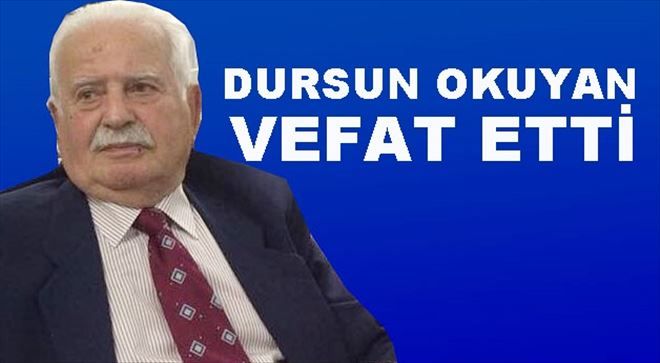 Dursun Okuyan Vefat Etti