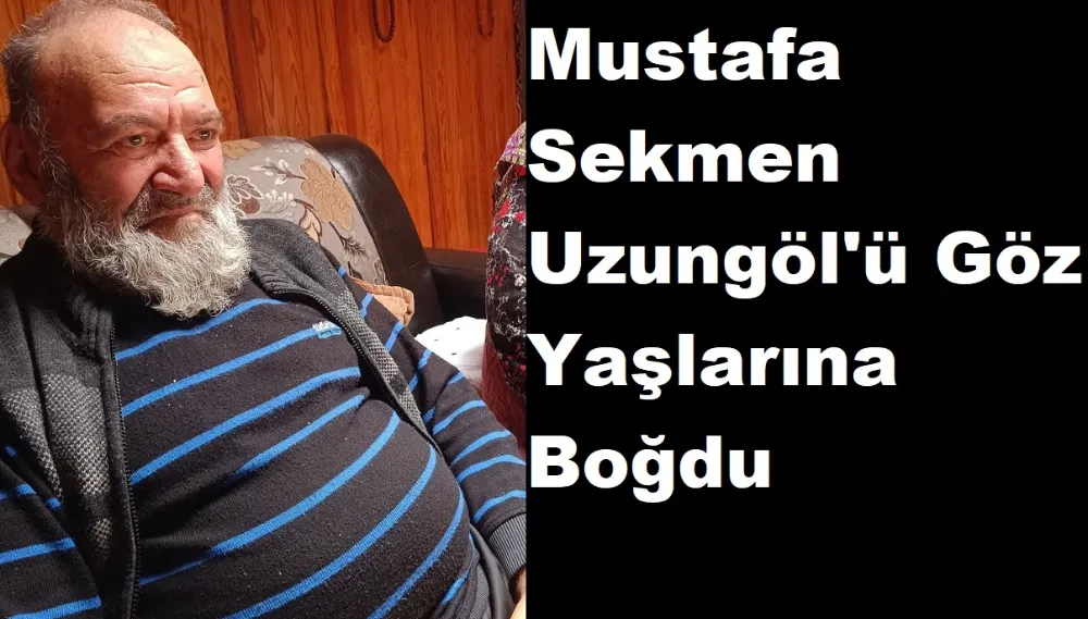 Hacı Mustafa Sekmen,Uzungöl