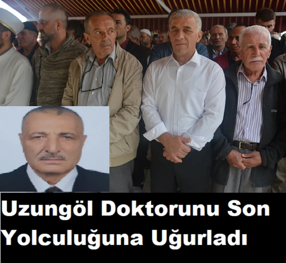 Uzungöl Doktorunu Son Yolculuğuna Uğurladı