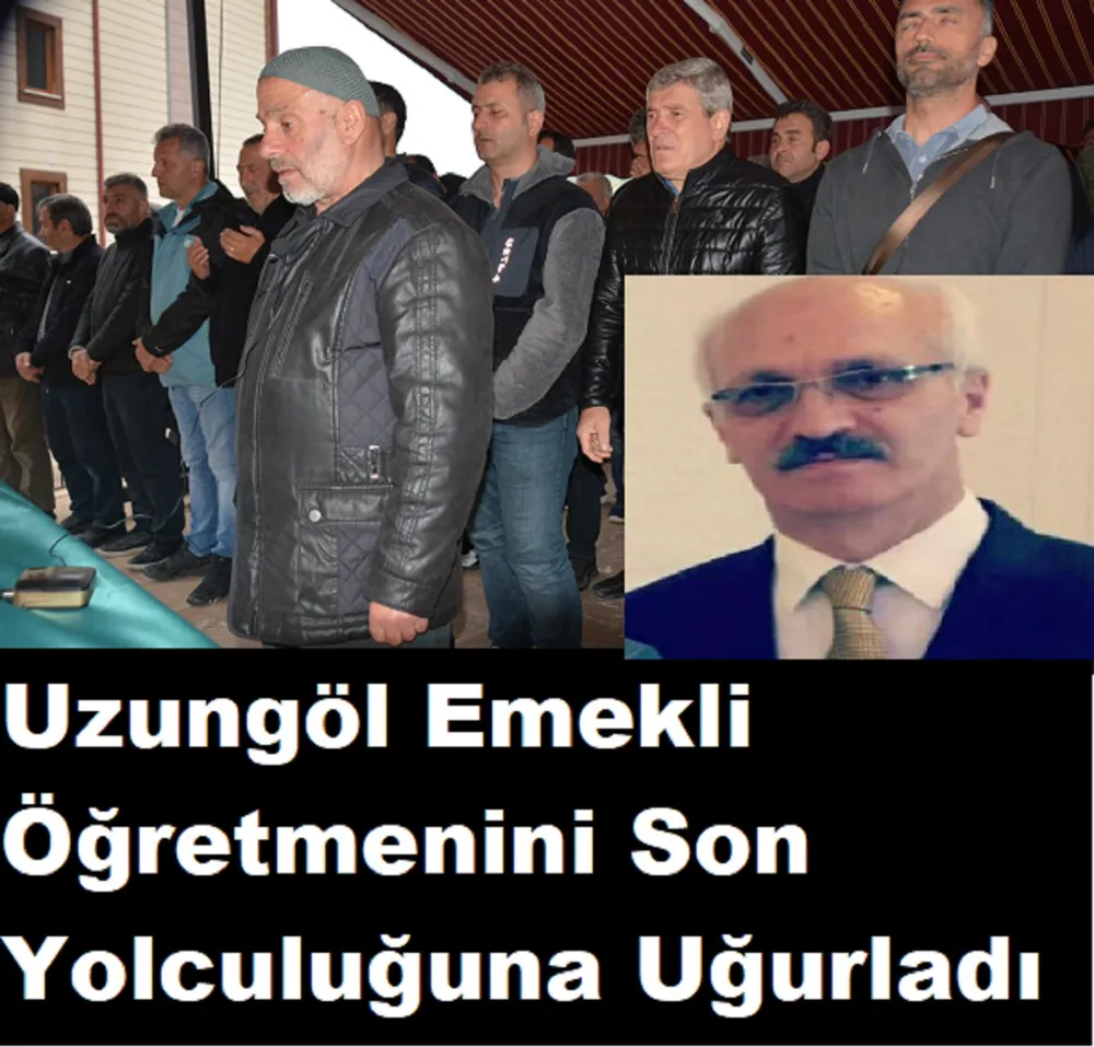 Turizm Merkezi Uzungöl,Emekli Öğretmenini Son Yolculuğuna Uğurladı