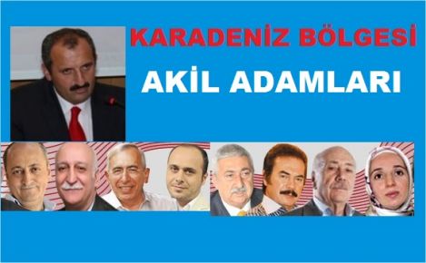 Karadeniz Bölgesi `Akil adamlar` belli oldu.