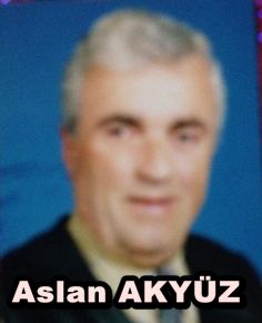 Aslan Akyüz  vefat etti