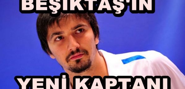 Beşiktaş`ın Yeni Kaptanı!