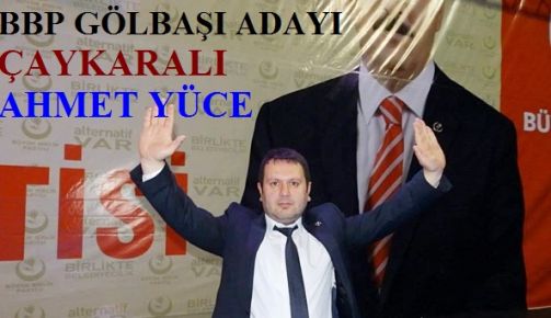 Gölbaşı İlçesine Çaykaralı Aday